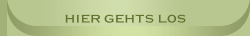 Hier gehts los